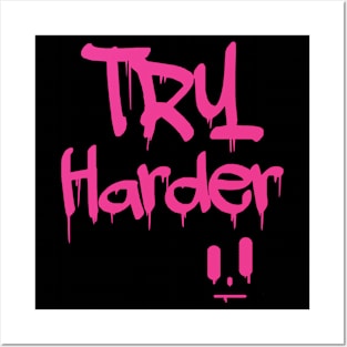 Try Harder Posters and Art